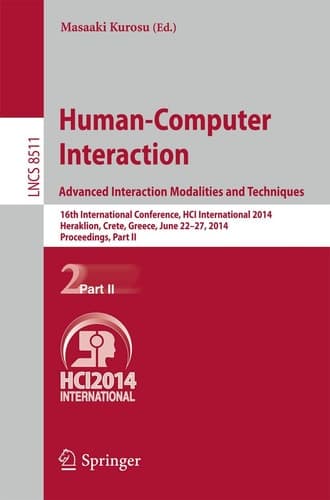 Human-Computer Interaction Advanced Interaction, Modalities, and Techniques 16th International Conference, HCI International 2014, Heraklion, Crete, Greece, June 22-27, 2014, Proceedings, Part II
