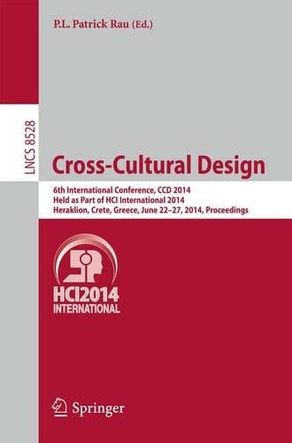 Cross-Cultural Design 6th International Conference, CCD 2014, Held as Part of HCI International 2014, Heraklion, Crete, Greece, June 22-27, 2014, Proceedings