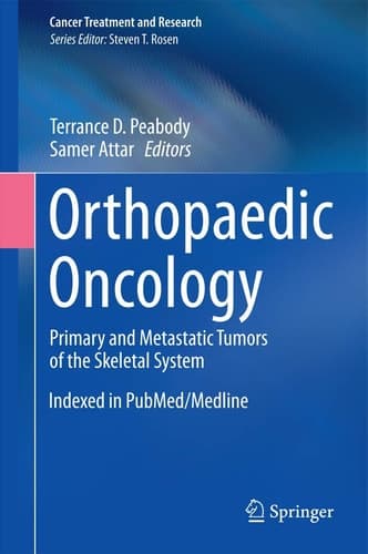 Orthopaedic Oncology Primary and Metastatic Tumors of the Skeletal System