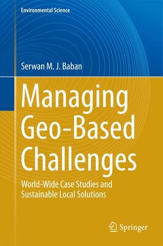 Managing Geo-Based Challenges World-Wide Case Studies and Sustainable Local Solutions