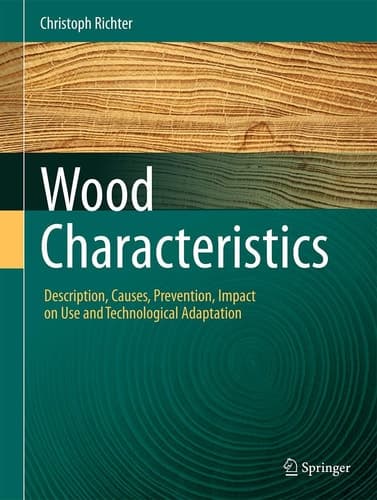 Wood Characteristics Description, Causes, Prevention, Impact on Use and Technological Adaptation