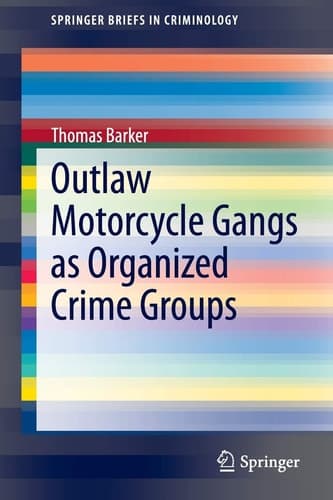 Outlaw Motorcycle Gangs as Organized Crime Groups