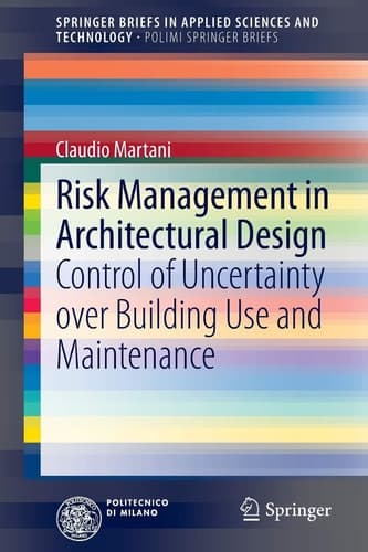 Risk Management in Architectural Design Control of Uncertainty over Building Use and Maintenance