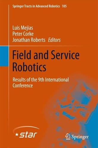 Field and Service Robotics Results of the 9th International Conference