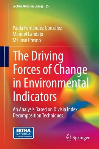 The Driving Forces of Change in Environmental Indicators An Analysis Based on Divisia Index Decomposition Techniques