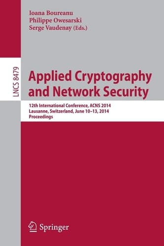 Applied Cryptography and Network Security 12th International Conference, ACNS 2014, Lausanne, Switzerland, June 10-13, 2014. Proceedings