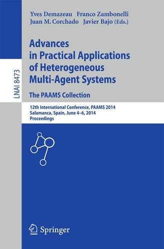 Advances in Practical Applications of Heterogeneous Multi-Agent Systems - The PAAMS Collection 12th International Conference, PAAMS 2014, Salamanca, Spain, June 4-6, 2014. Proceedings