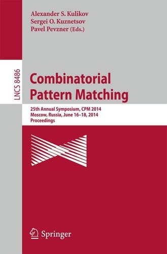 Combinatorial Pattern Matching 25th Annual Symposium, CPM 2014, Moscow, Russia, June 16-18, 2014. Proceedings