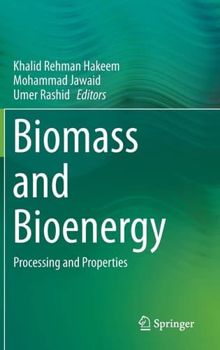 Biomass and Bioenergy Processing and Properties