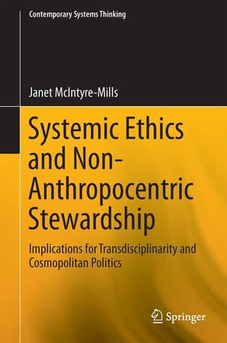 Systemic Ethics and Non-Anthropocentric Stewardship Implications for Transdisciplinarity and Cosmopolitan Politics