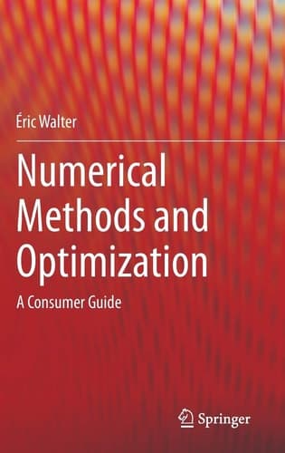 Numerical Methods and Optimization A Consumer Guide