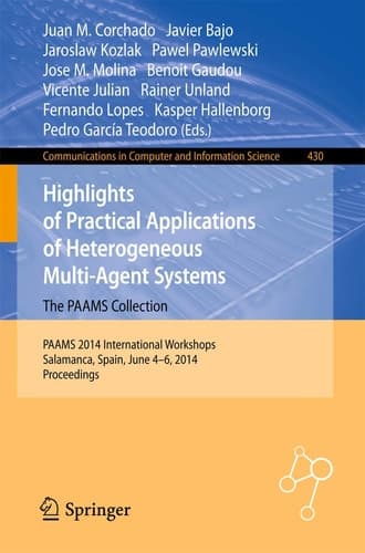 Highlights of Practical Applications of Heterogeneous Multi-Agent Systems - The PAAMS Collection PAAMS 2014 International Workshops, Salamanca, Spain, June 4-6, 2014. Proceedings