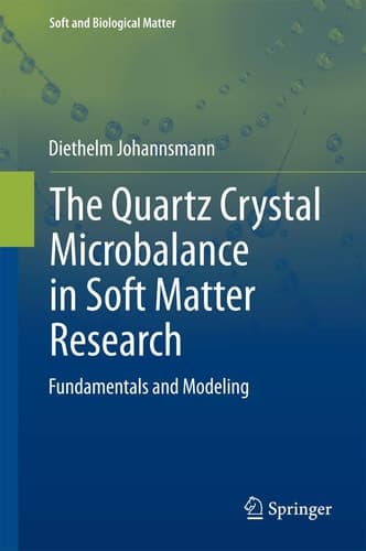 The Quartz Crystal Microbalance in Soft Matter Research Fundamentals and Modeling