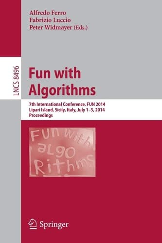 Fun with Algorithms 7th International Conference, FUN 2014, Lipari Island, Sicily, Italy, July 1-3, 2014, Proceedings