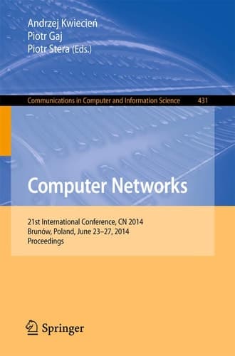 Computer Networks 21st International Conference, CN 2014, Brunów, Poland, June 23-27, 2014. Proceedings