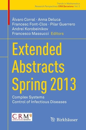 Extended Abstracts Spring 2013 Complex Systems; Control of Infectious Diseases