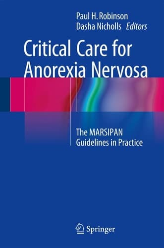 Critical Care for Anorexia Nervosa The MARSIPAN Guidelines in Practice