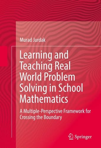 Teaching Real World Problem Solving in School Mathematics Toward a Theory of Instruction