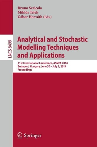 Analytical and Stochastic Modelling Techniques and Applications 21st International Conference, ASMTA 2014, Budapest, Hungary, June 30 -- July 2, 2014,Proceedings