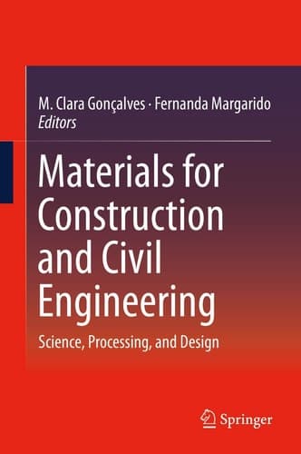 Materials for Construction and Civil Engineering Science, Processing, and Design
