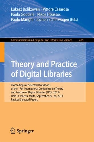 Theory and Practice of Digital Libraries -- TPDL 2013 Selected Workshops LCPD 2013, SUEDL 2013, DataCur 2013, Held in Valletta, Malta, September 22-26, 2013. Revised Selected Papers