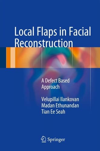 Local Flaps in Facial Reconstruction A Defect Based Approach