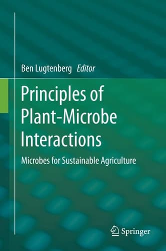Principles of Plant-Microbe Interactions Microbes for Sustainable Agriculture