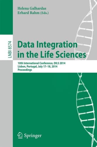 Data Integration in the Life Sciences 10th International Conference, DILS 2014, Lisbon, Portugal, July 17-18, 2014. Proceedings