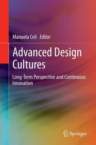 Advanced Design Cultures Long-Term Perspective and Continuous Innovation