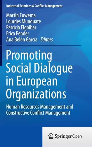 Promoting Social Dialogue in European Organizations Human Resources Management and Constructive Conflict Management