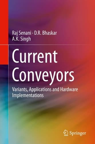 Current Conveyors Variants, Applications and Hardware Implementations