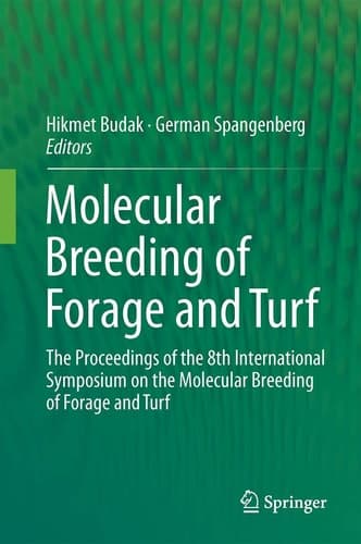 Molecular Breeding of Forage and Turf The Proceedings of the 8th International Symposium on the Molecular Breeding of Forage and Turf