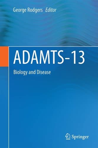 ADAMTS13 Biology and Disease
