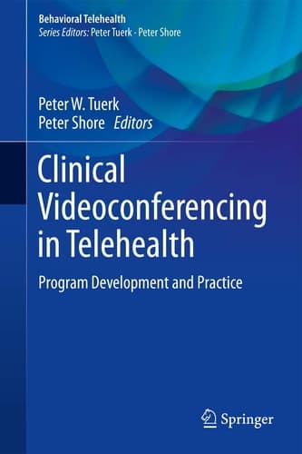 Clinical Videoconferencing in Telehealth Program Development and Practice