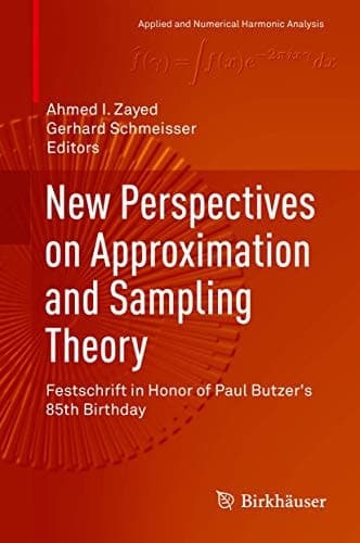 New Perspectives on Approximation and Sampling Theory Festschrift in Honor of Paul Butzer's 85th Birthday