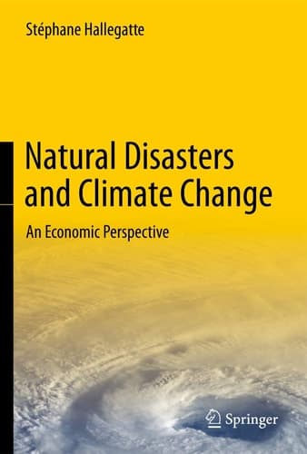 Natural Disasters and Climate Change An Economic Perspective
