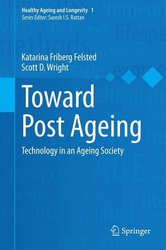 Toward Post Ageing Technology in an Ageing Society