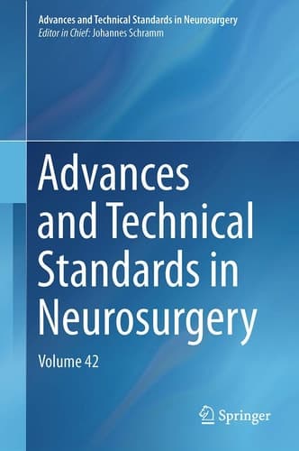 Advances and Technical Standards in Neurosurgery Volume 42