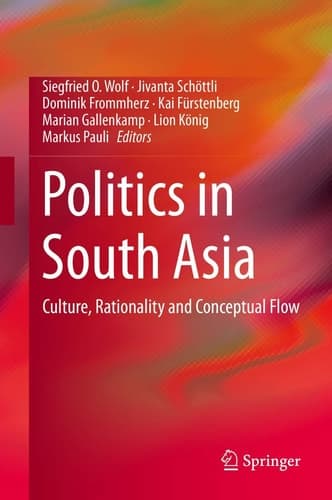Politics in South Asia Culture, Rationality and Conceptual Flow