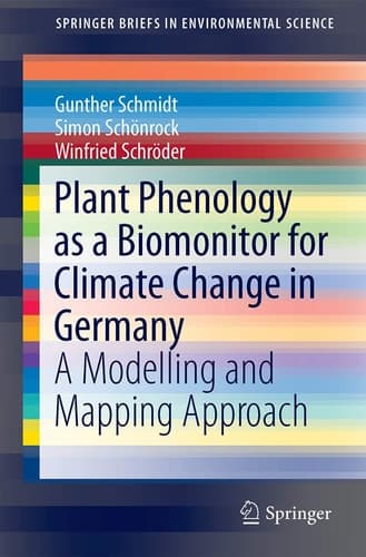 Plant Phenology as a Biomonitor for Climate Change in Germany A Modelling and Mapping Approach