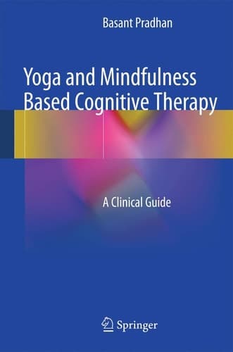 Yoga and Mindfulness Based Cognitive Therapy A Clinical Guide