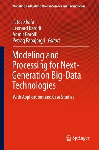 Modeling and Processing for Next-Generation Big-Data Technologies With Applications and Case Studies