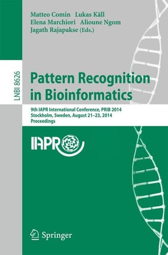 Pattern Recognition in Bioinformatics 9th IAPR International Conference, PRIB 2014, Stockholm, Sweden, August 21-23, 2014. Proceedings