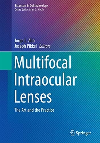 Multifocal Intraocular Lenses The Art and the Practice
