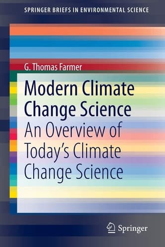 Modern Climate Change Science An Overview of Today’s Climate Change Science