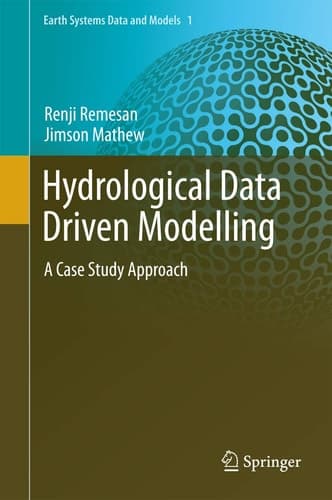 Hydrological Data Driven Modelling A Case Study Approach