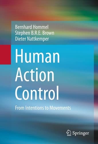 Human Action Control From Intentions to Movements