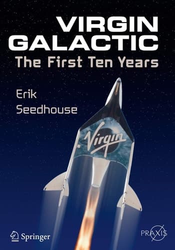 Virgin Galactic The First Ten Years