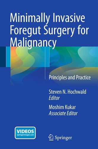 Minimally Invasive Foregut Surgery for Malignancy Principles and Practice