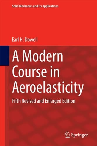A Modern Course in Aeroelasticity Fifth Revised and Enlarged Edition